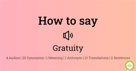 gratuities pronunciation|Gratuities .